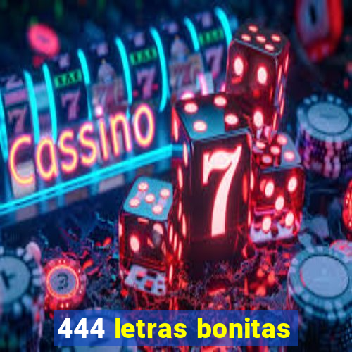 444 letras bonitas